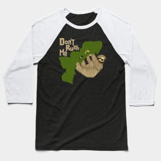 Sloth, Don't Rush Me Baseball T-Shirt